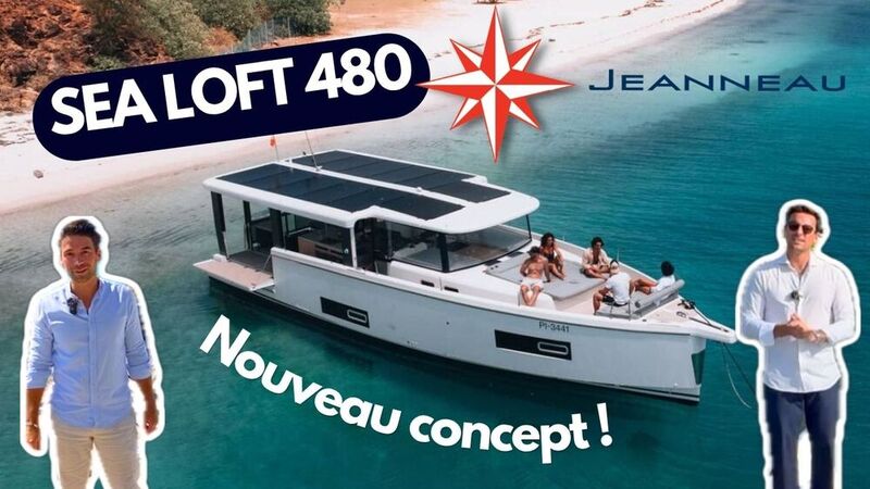NOUVEAUTE : SEA LOFT 480 - JEANNEAU - VISITE VIDEO